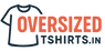 OverSized Tshirts India